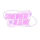 Somewhere In Slime